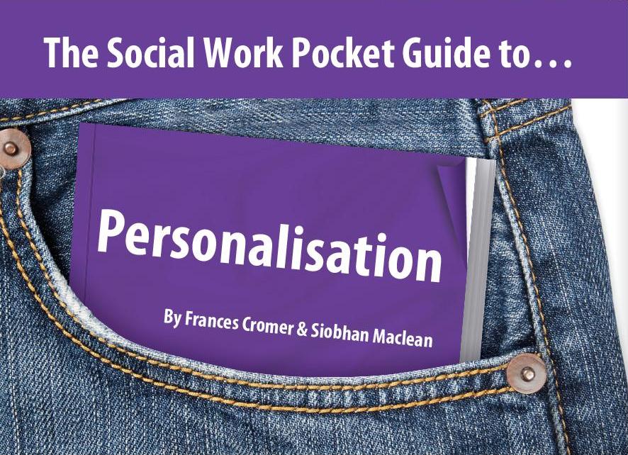 The Social Work Pocket Guide to… Personalisation